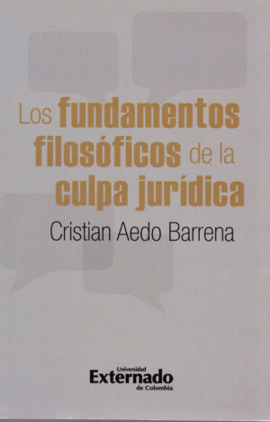 FUNDAMENTOS FILOSOFICOS DE LA CULPA JURIDICA, LOS