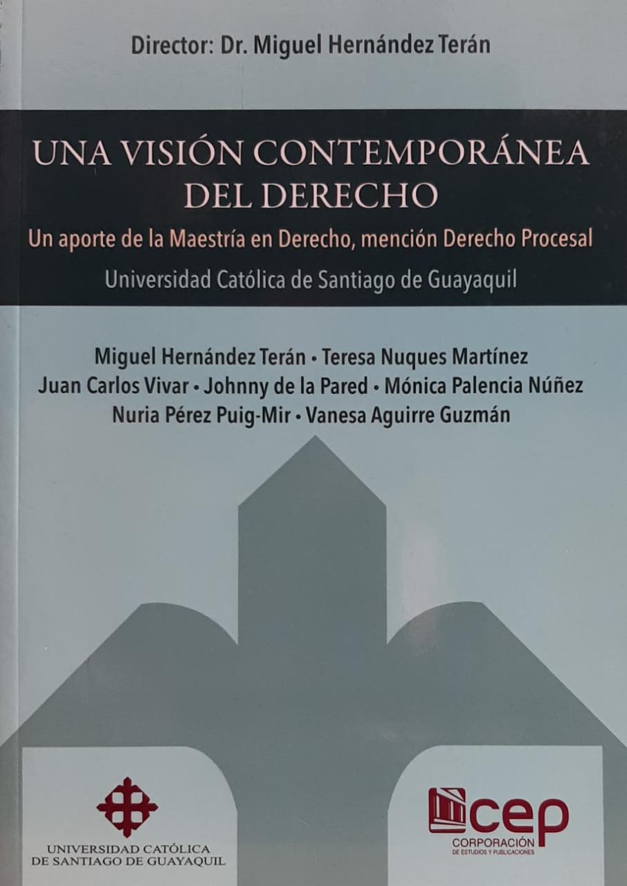 UNA VISION CONTEMPORANEA DEL DERECHO un aporte de la Maestría en Derecho, mención Derecho Procesal