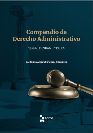 COMPENDIO DE DERECHO ADMINISTRATIVO Temas fundamentales