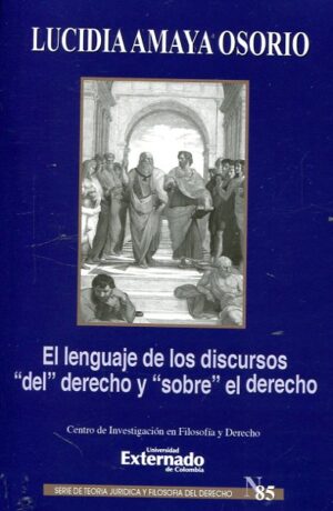 LENGUAJE DE LOS DISCURSOS DEL DERECHO Y SOBRE EL DERECHO, EL