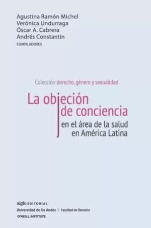 OBJECION DE CONCIENCIA, LA en el área de la salud en América Latina