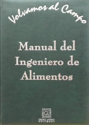 MANUAL DEL INGENIERO DE ALIMENTOS Volvamos al campo