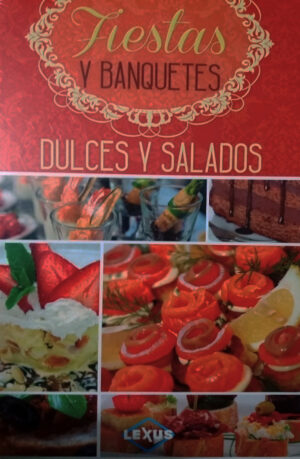 FIESTAS Y BANQUETES DULCES Y SALADOS
