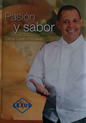 PASION Y SABOR Cocinando con Oscar Castro O Sullivan
