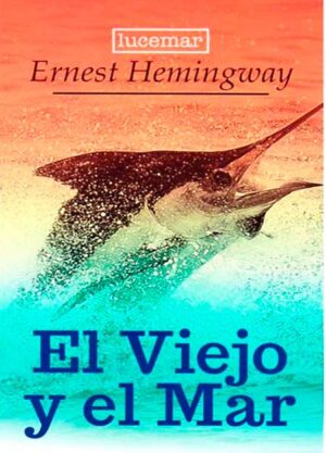 VIEJO Y EL MAR, EL