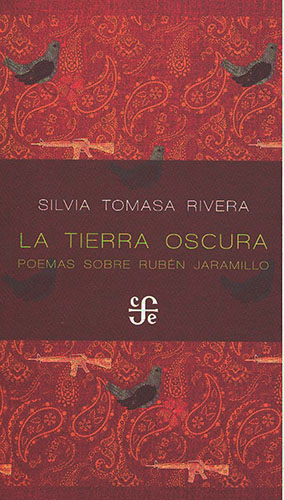 TIERRA OSCURA, LA Poemas sobre Rubén Jaramillo