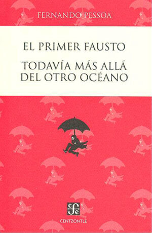PRIMER FAUSTO TODAVIA MAS ALLA DEL OTRO OCEANO