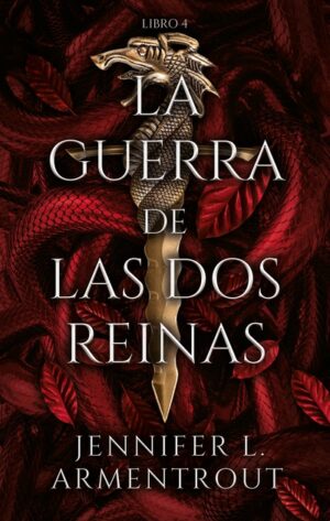 GUERRA DE LAS DOS REINAS, LA Libro 4 Saga de sangre y cenizas