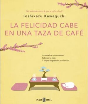 FELICIDAD CABE EN UNA TAZA DE CAFE, LA