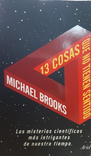 13 COSAS QUE NO TIENEN SENTIDO los misterios científicos más intrigantes