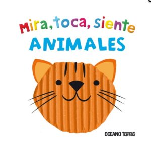 MIRA, TOCA, SIENTE ANIMALES