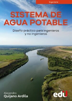 SISTEMA DE AGUA POTABLE Diseño práctico para ingenieros y no ingenieros