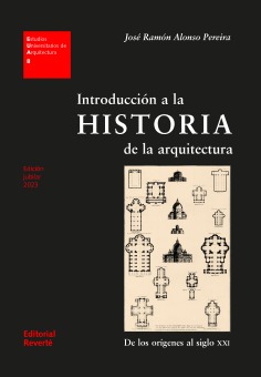 INTRODUCCION A LA HISTORIA DE LA ARQUITECTURA De los orígenes al siglo XXI