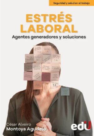ESTRES LABORAL Agentes generadores y soluciones